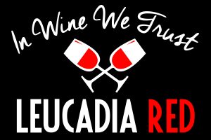 Leucadia Red In Wine We Trust Leucadia Red In Wine We Trust